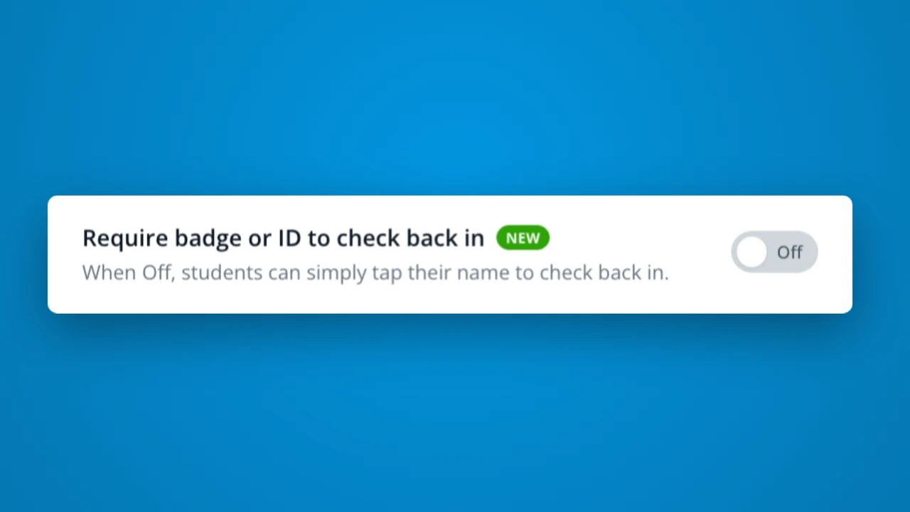 Require badge or ID to check back in on Kiosk in LiveSchool